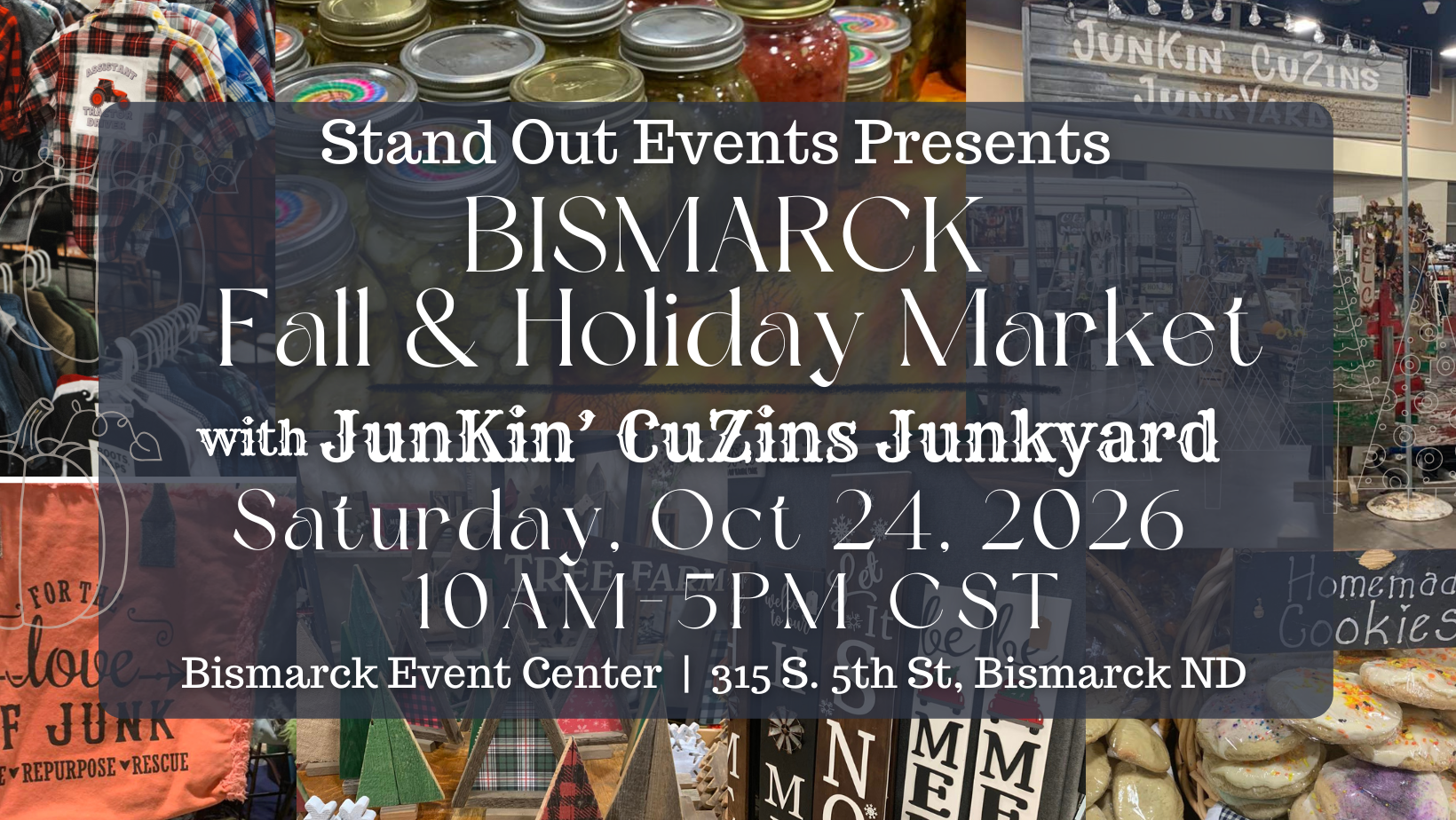 Bismarck Fall & Holiday Market with Junkin’ CuZins Junkyard